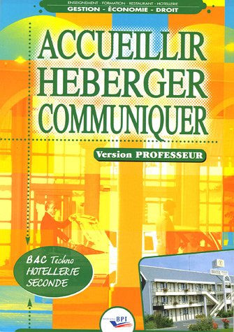 Accueillir, héberger, communiquer, 2e année : livre du professeur Professional & Reference Books