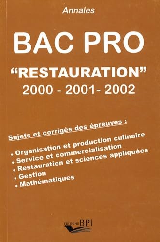 Annales Bac Pro Restauration 2000-2001-2002: Sujets et corrigés des épreuves book