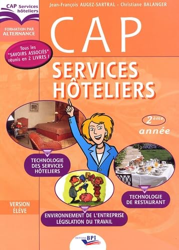 CAP Services Hôteliers 2e année: Technologie des Services Hôteliers, Technologie de Restaurant, Connaissance de l'Entreprise book