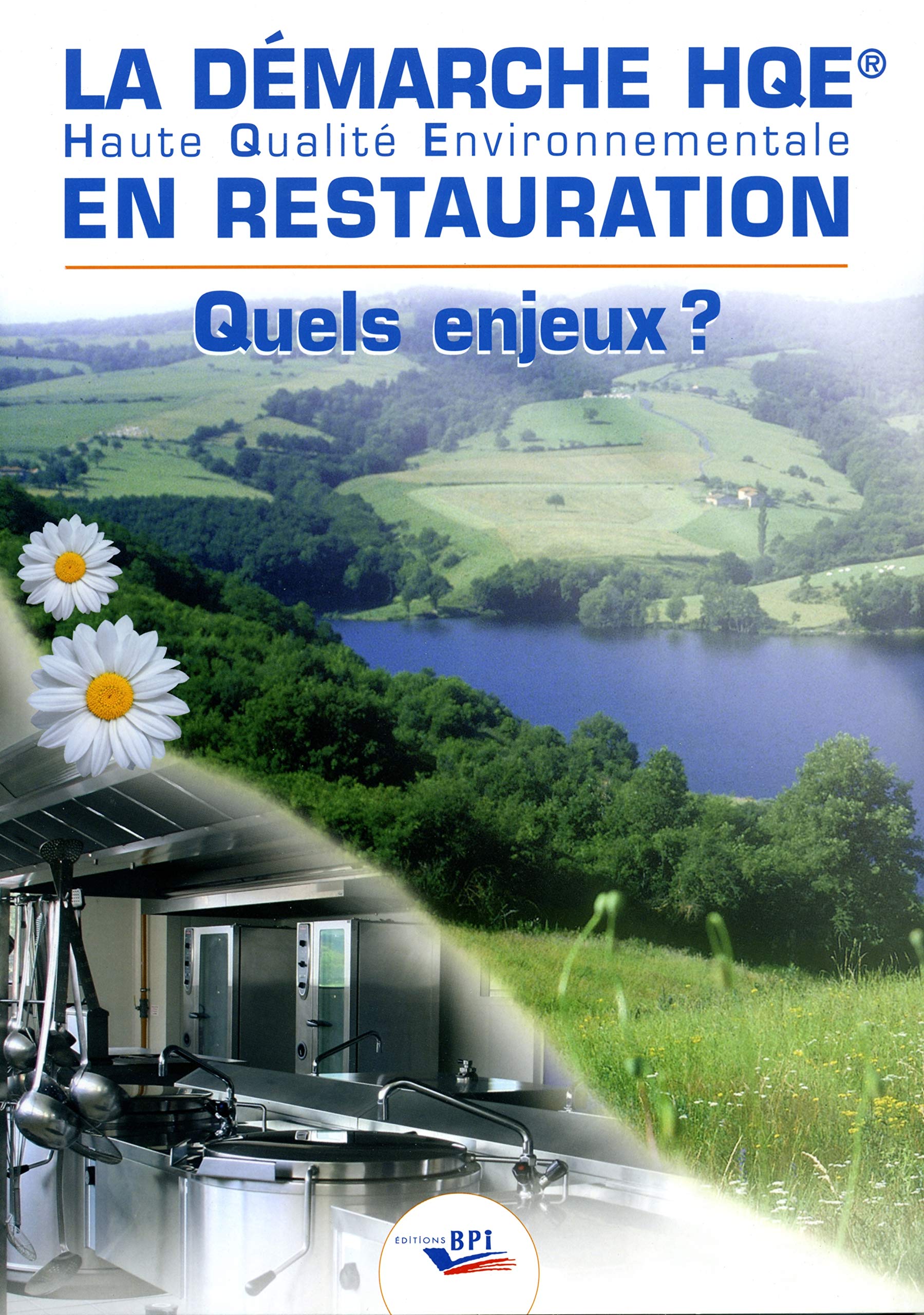 Les démarches HQE (Haute Qualité Environnementale) en restauration : Quels enjeux ? book