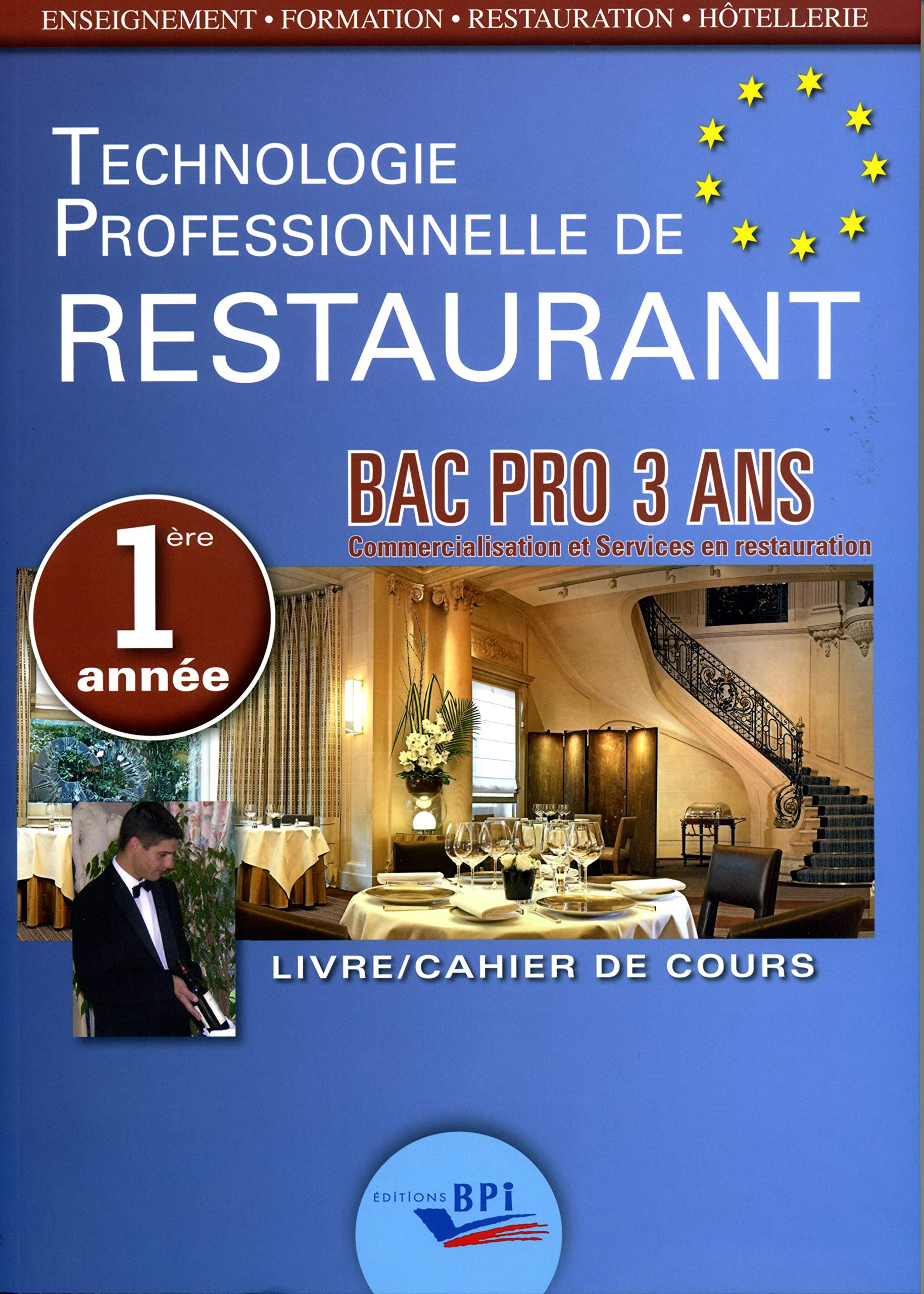 Technologie professionnelle de restaurant Bac pro 1re année : Livre/cahier de cours book