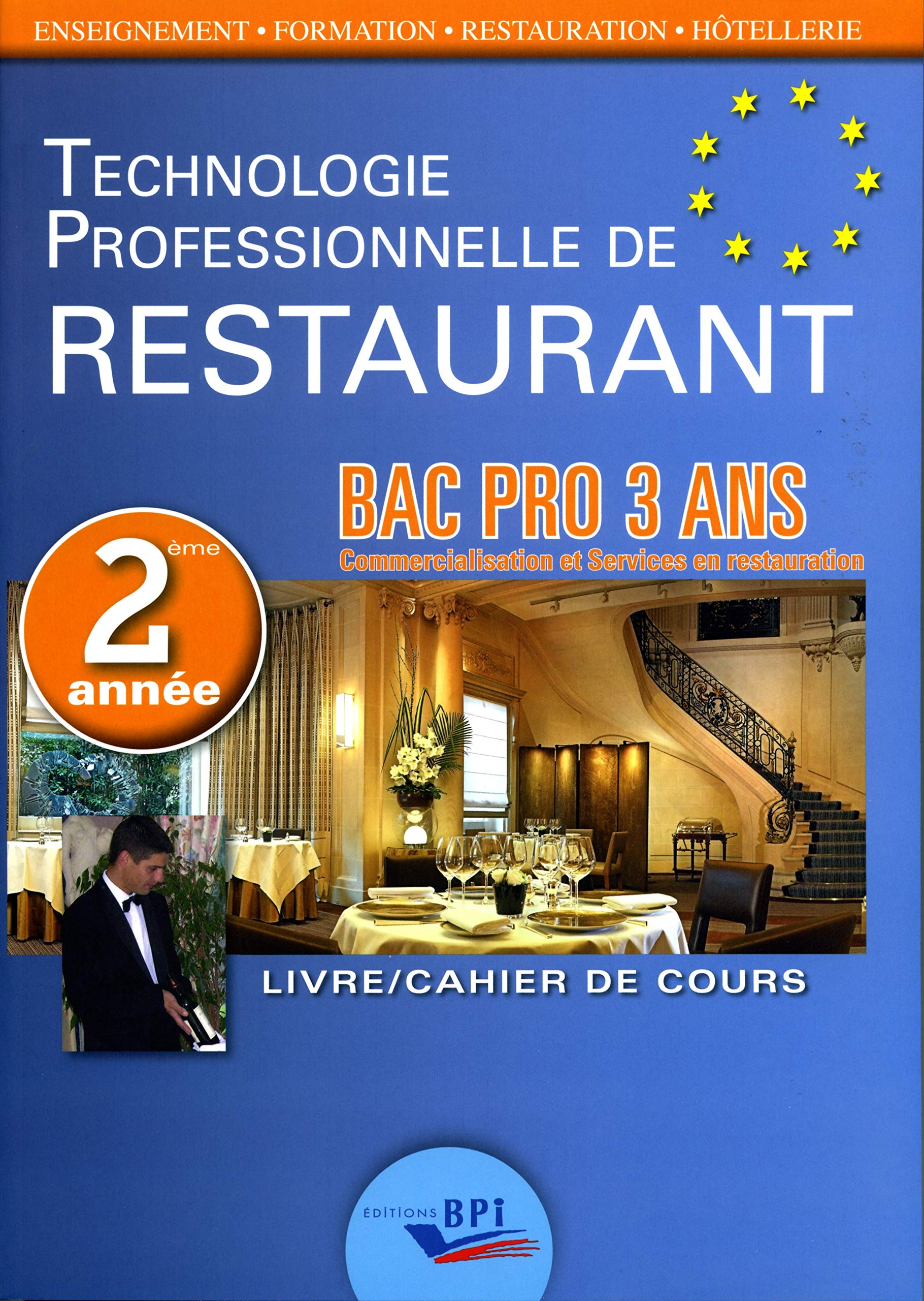 Techno Restaurant Bac Pro - Deuxième Annee: Livre/Cahier de cours Non-fiction