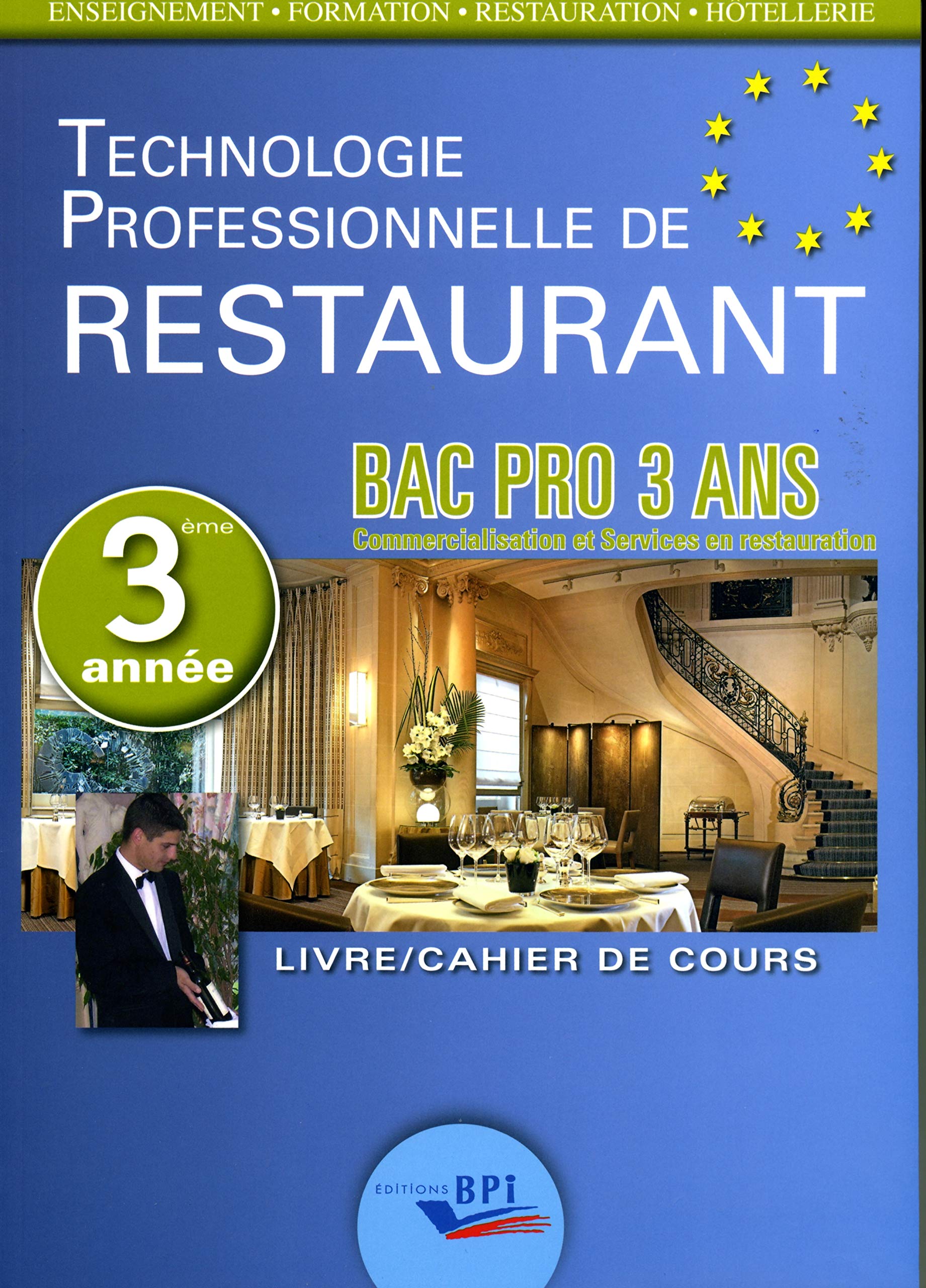 Techno Restaurant Bac Pro - Troisième Annee: Livre/Cahier de cours Non-fiction