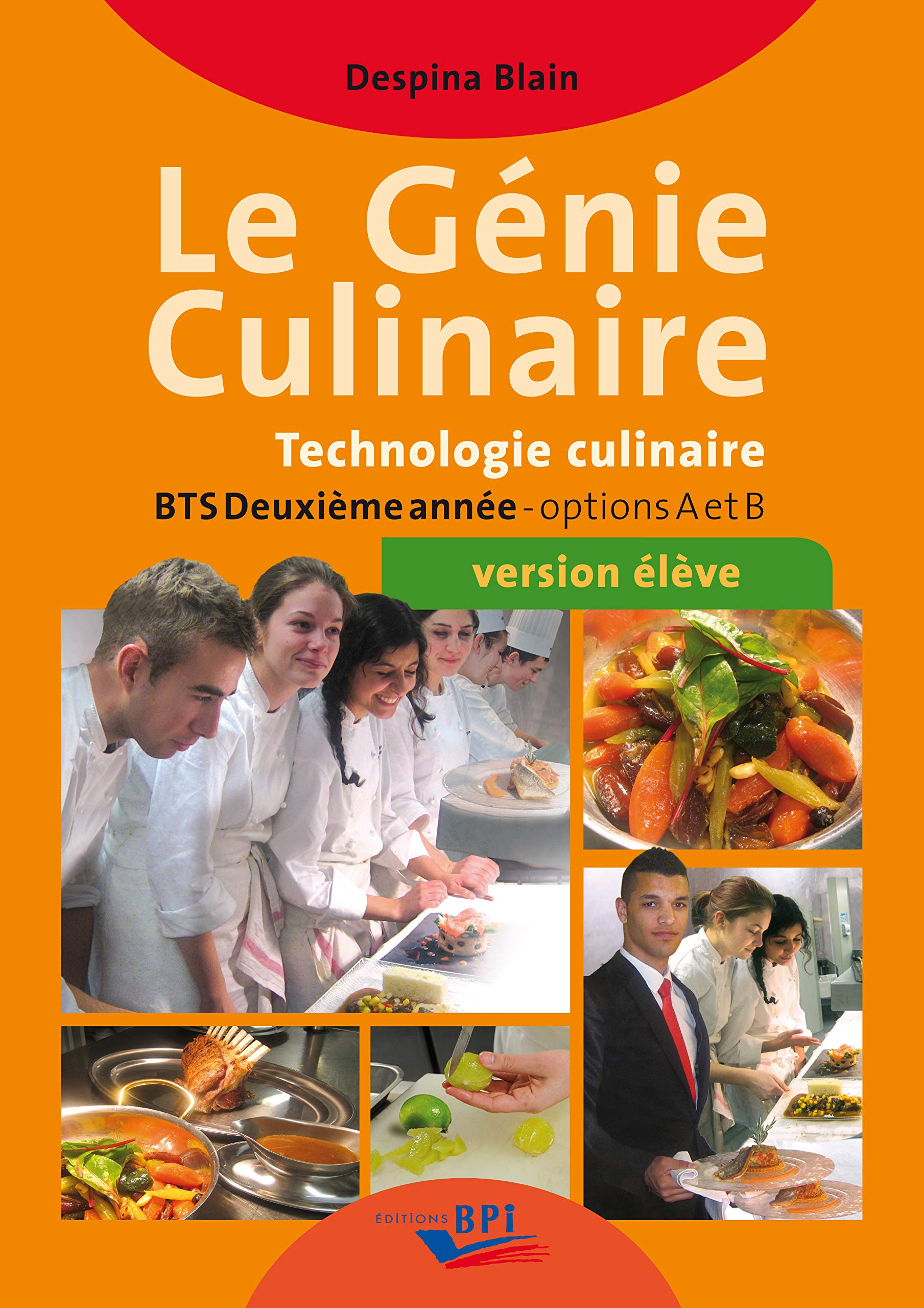 Le génie culinaire BTS deuxième année options A et B : Version élève Non-fiction