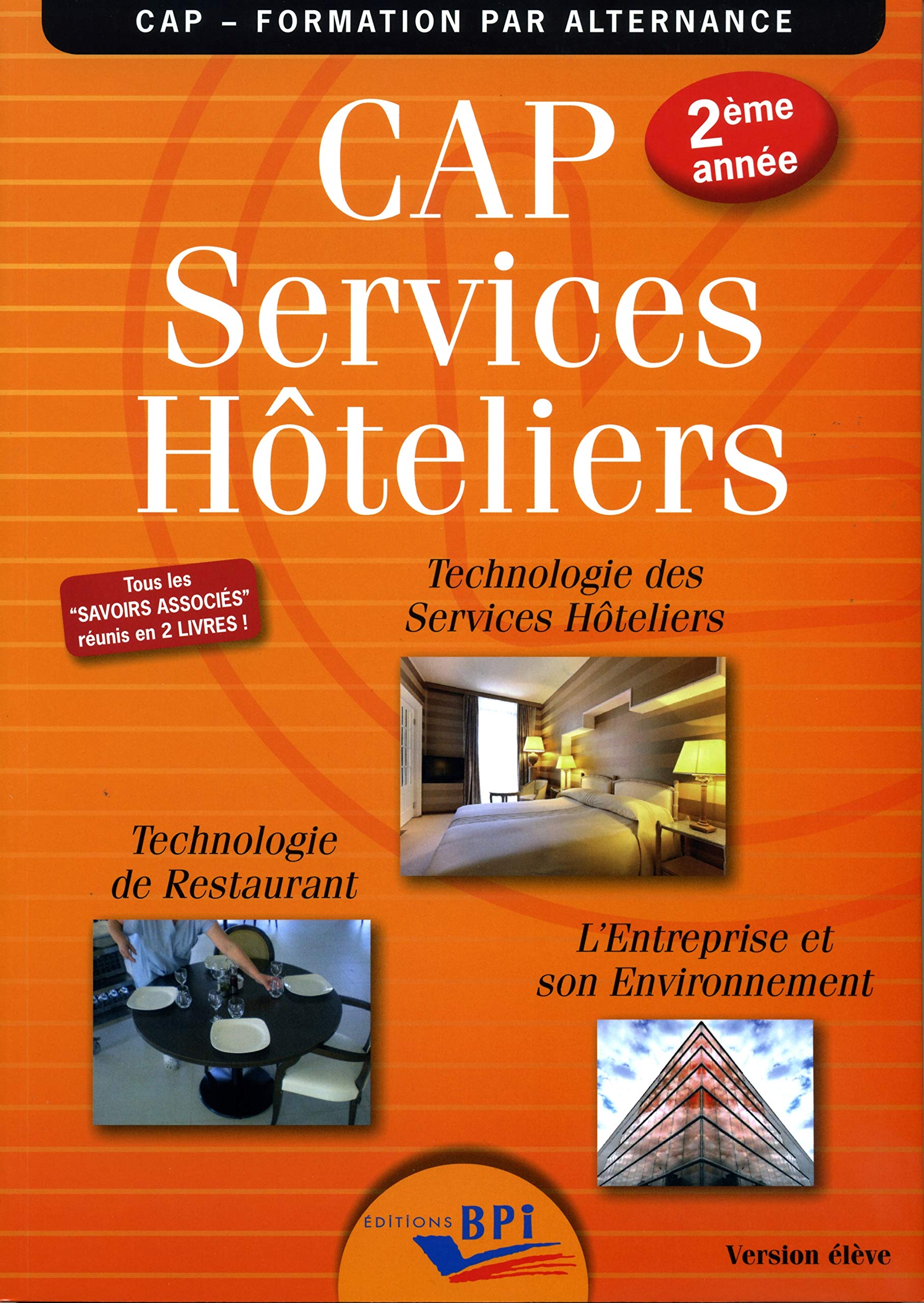 CAP Services hôteliers 2ème année - Elève: Technologie des Services Hôteliers ; Technologie de Restaurant ; L'Entreprise et son Environnement Non-fiction