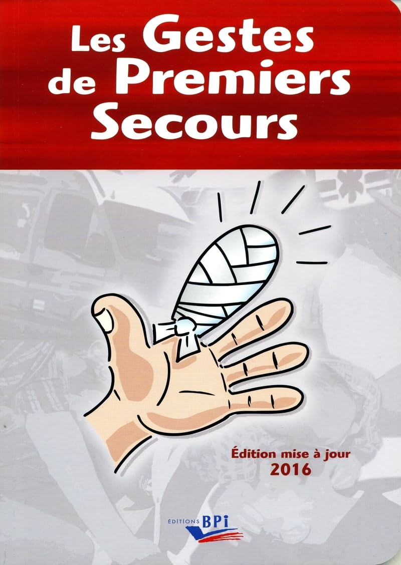 Les Gestes de premiers secours - Edition mise à jour 2016 book