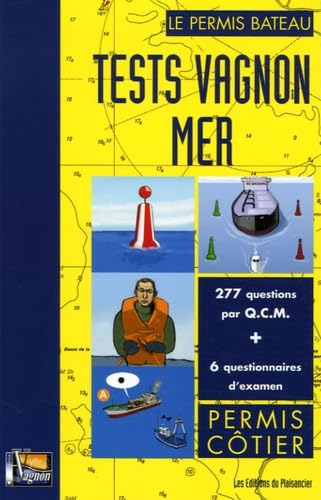 Tests Vagnon "mer " : permis côtier. 6 questionnaires d'examen, 274 questions QCM en tout book