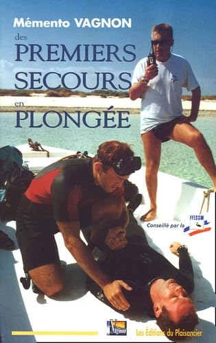 Mémento Vagnon des Premiers Secours en Plongée Books