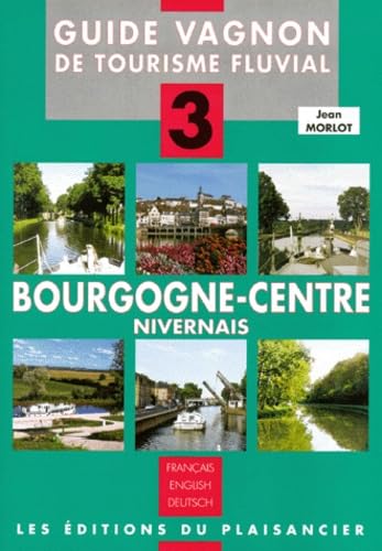 Bourgogne-Centre Nivernais. Edition Trilingue Francais, Anglais Et Allemand Leisure & Fun