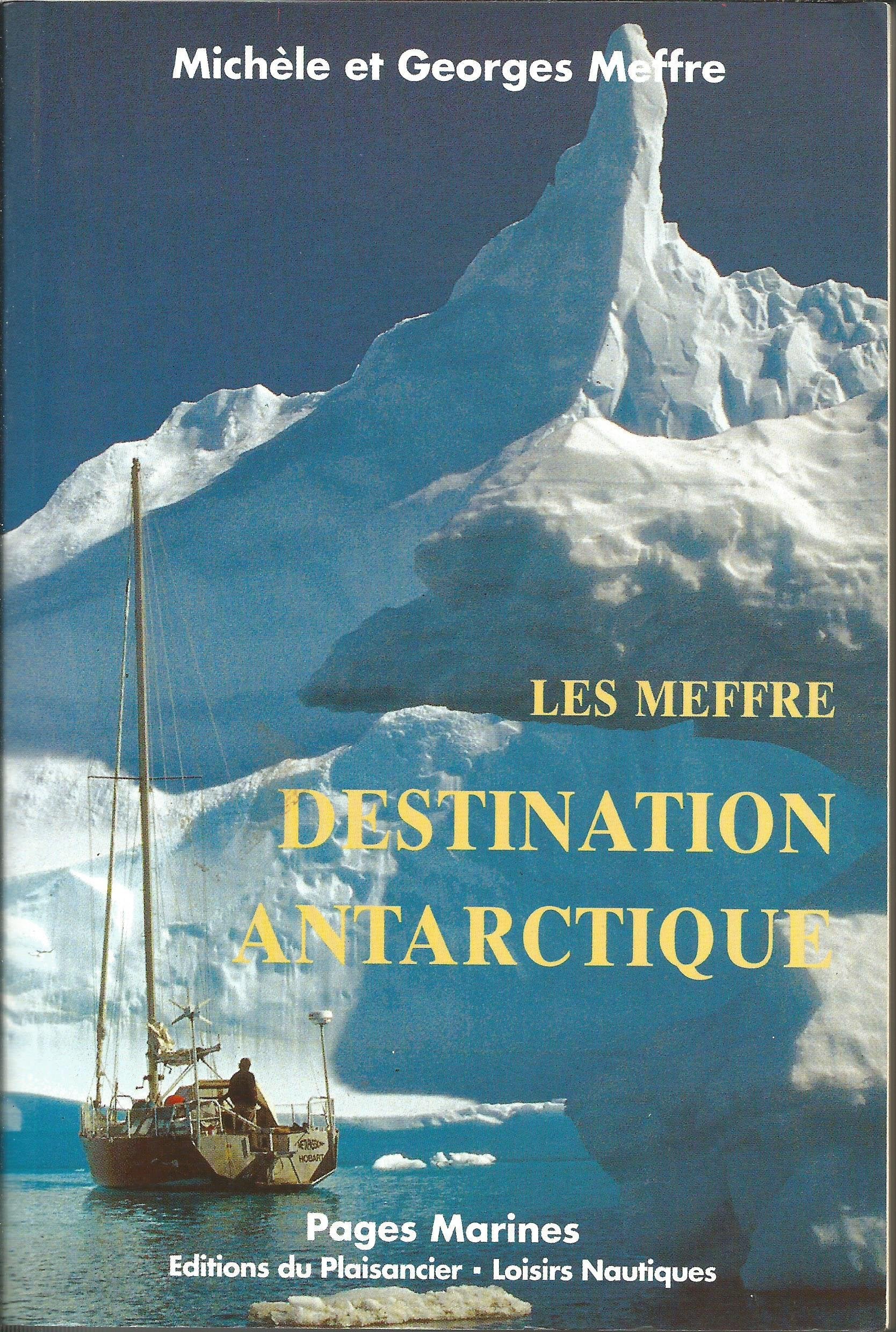 Les Meffre. Destination Antarctique book