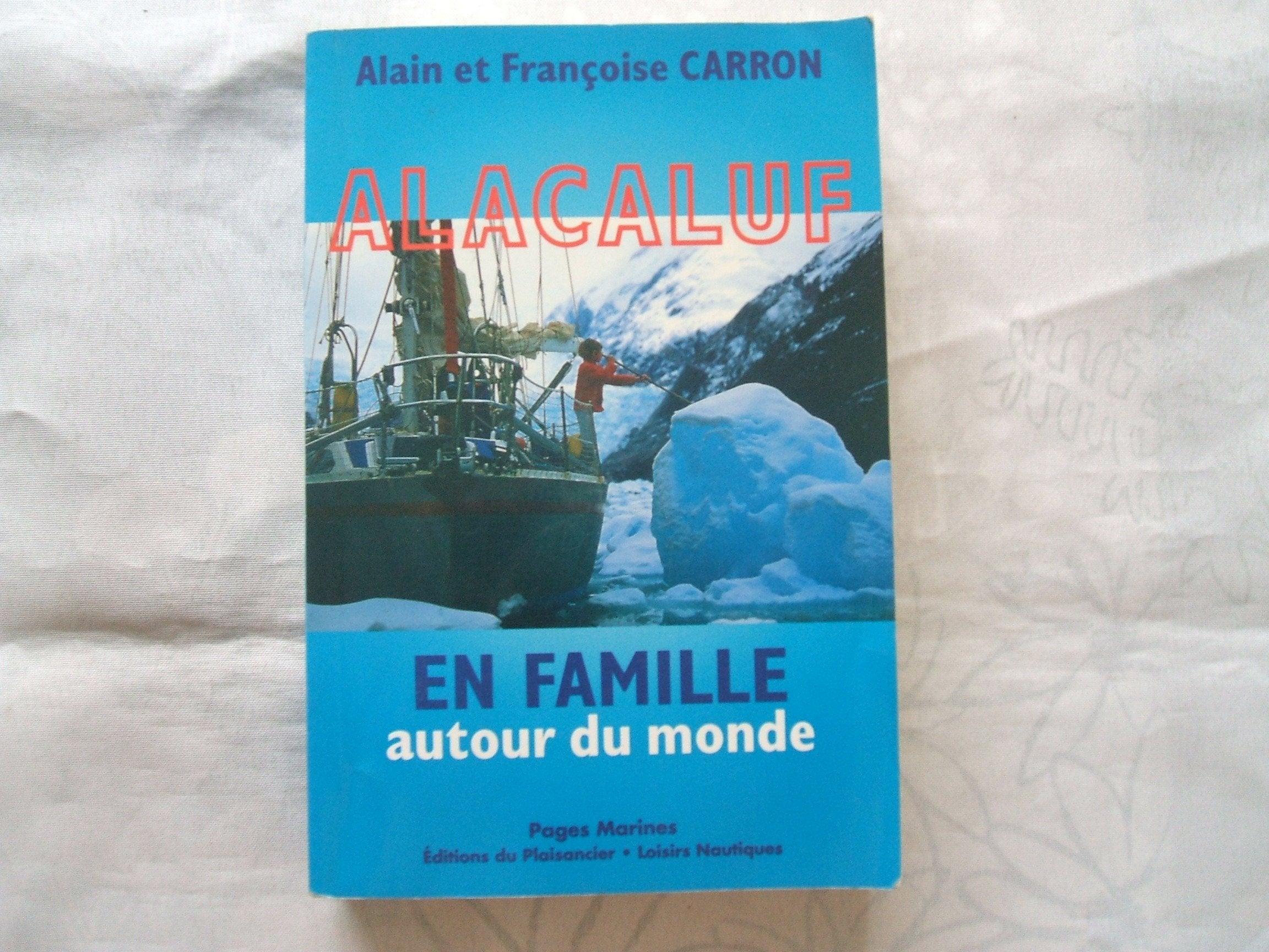 Alacaluf : En famille autour du Monde) book