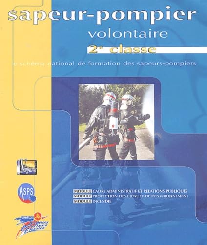 Sapeur-pompier volontaire 2e classe: Le schéma national de formation des sapeurs-pompiers book