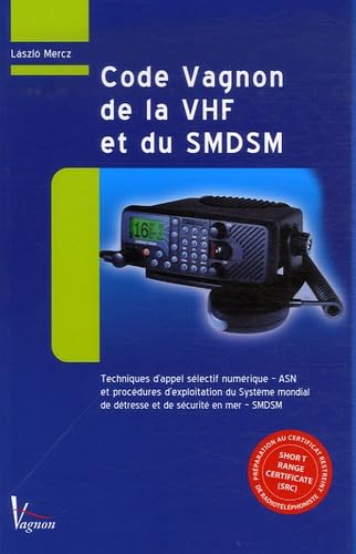 Code Vagnon de la VHF et du SMDSM: Préparation au Certificat restreint de radiotéléphoniste book