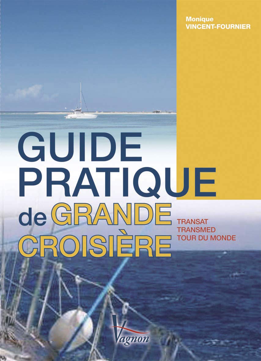 Guide pratique de grande croisière: Transat - Transmed - Tour du monde book
