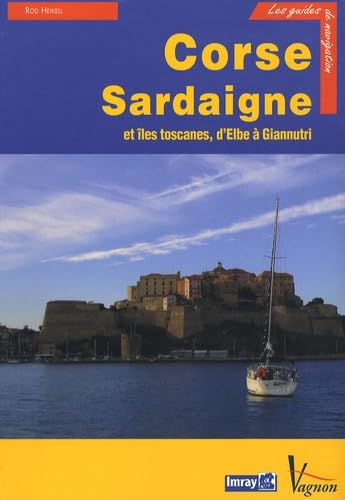 Corse, Sardaigne et îles toscanes: Guide de croisière des côtes de Corse, de Sardaigne et des îles toscanes book