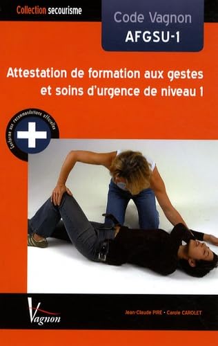 Code Vagnon AFGSU-1: Attestation de formation aux gestes et soins d'urgence de niveau 1 book