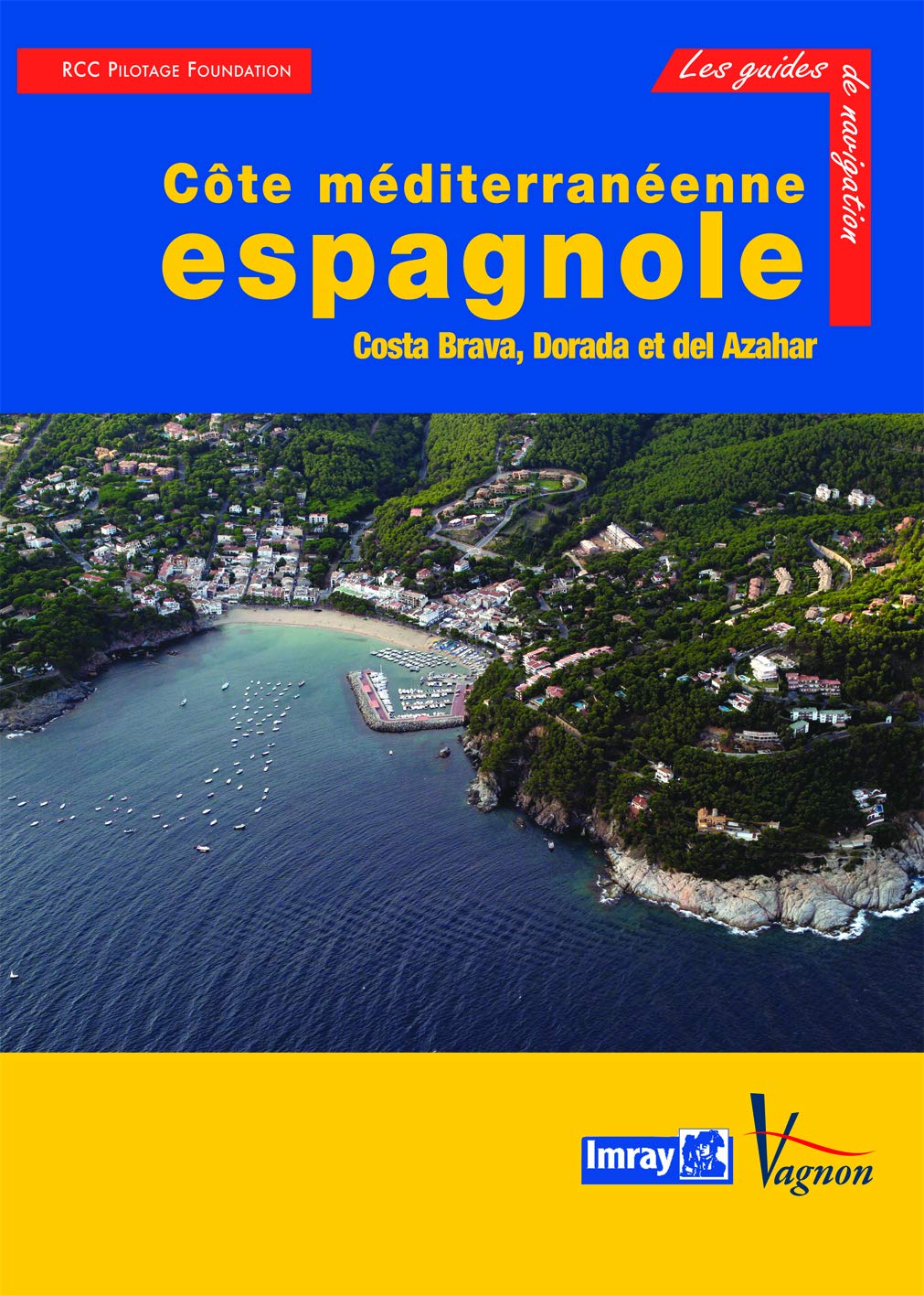 Guide Imray - Côte méditerranéenne espagnole: Costa Brava, Dorada et del Azahar Leisure, Home & Garden