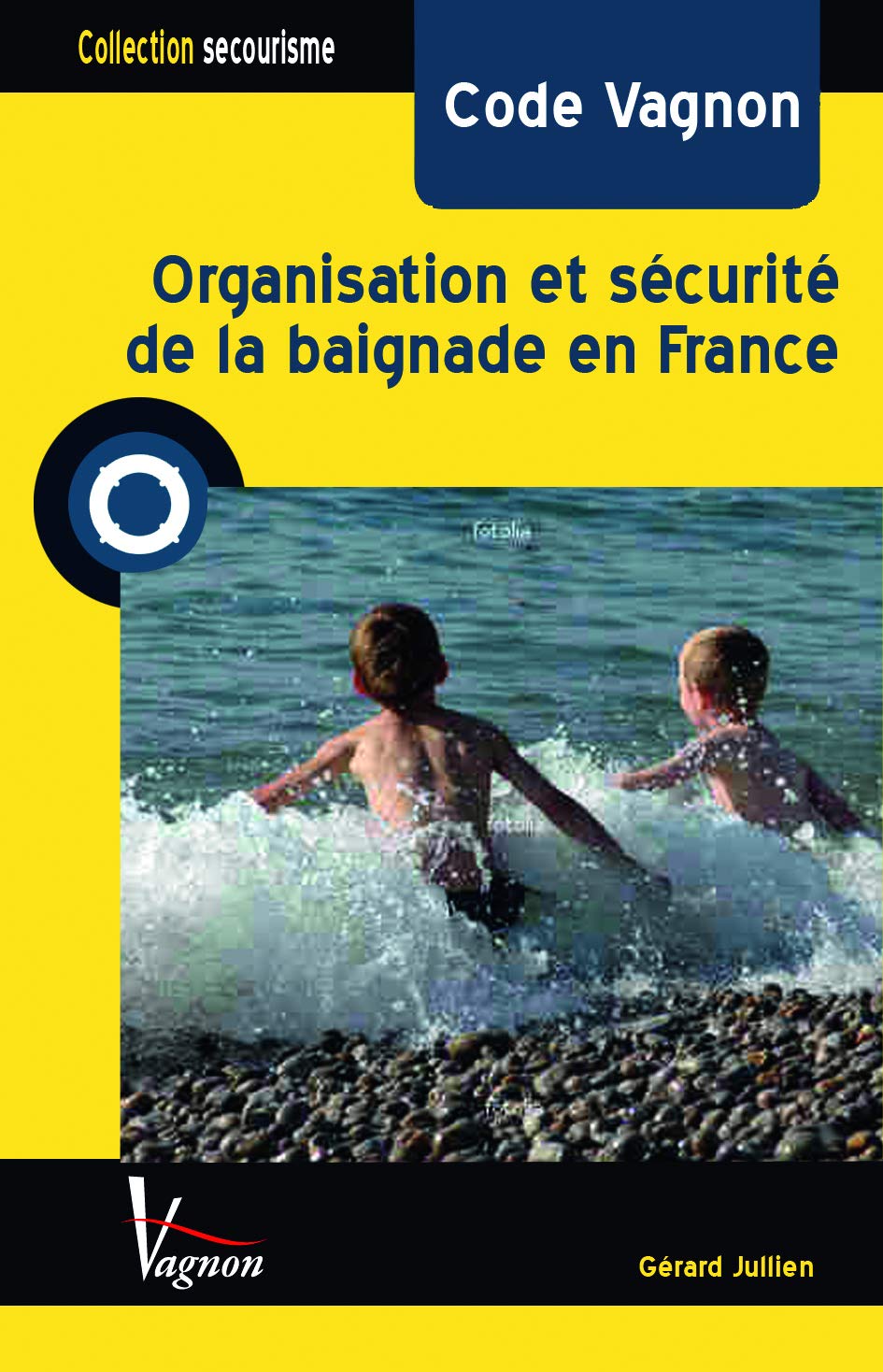 ORGANISATION ET SECURITE DE LA BAIGNADE EN FRANCE book