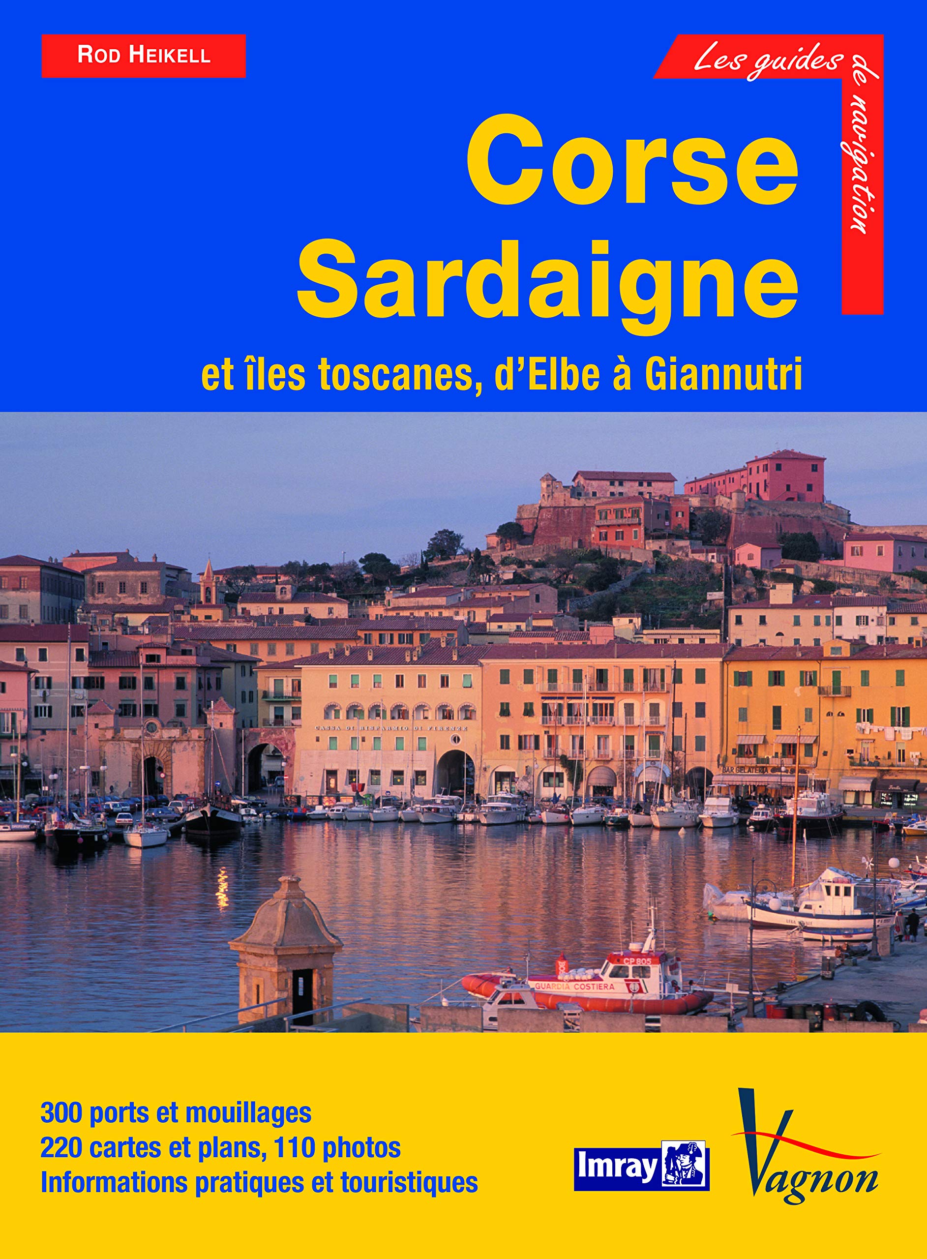 GUIDE IMRAY CORSE-SARDAIGNE (ILES TOSCANES, D'ELBE A GIANNUTRI) Leisure, Home & Garden
