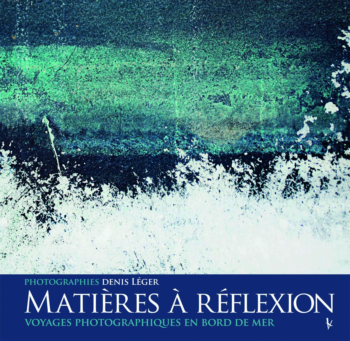 Matieres A Reflexion: Voyages photographiques en bord de mer Leisure & Fun