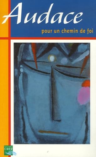 Audace: Pour un chemin de foi book
