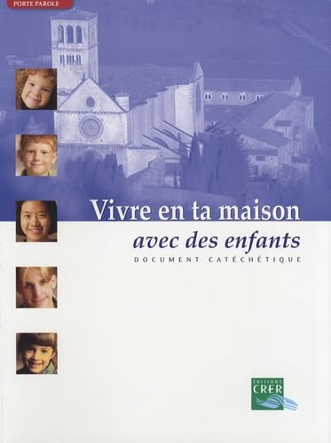 Vivre en ta maison avec des enfants: Document catéchétique book