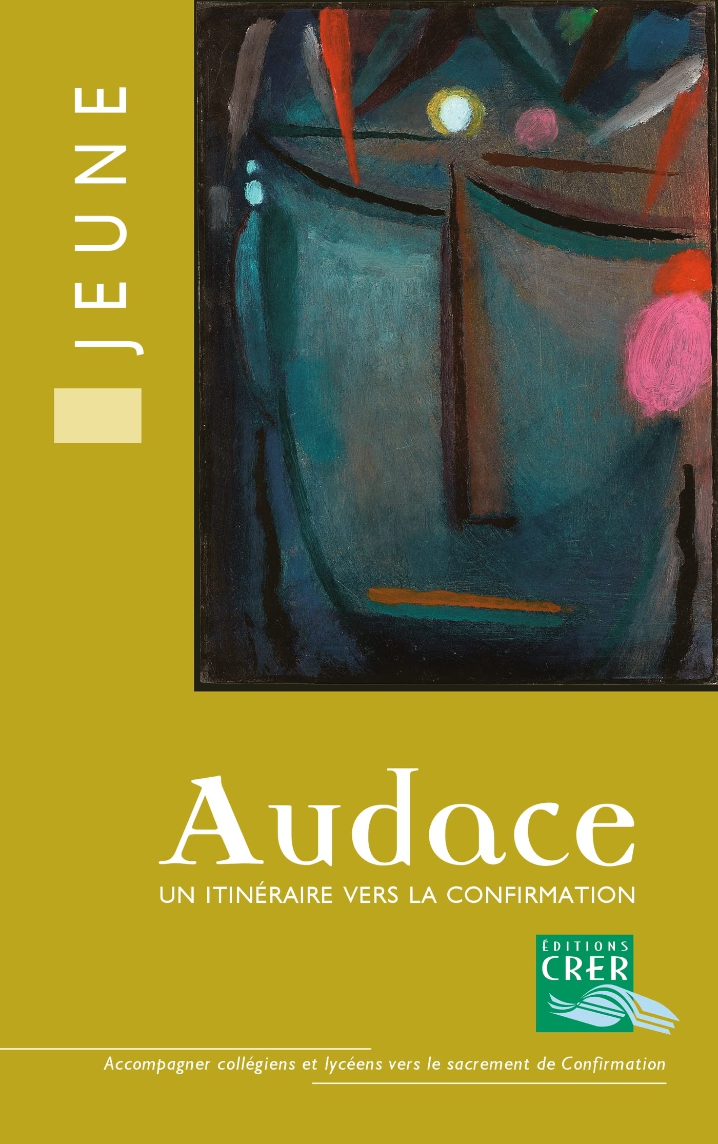 Audace - Livre du jeune: Un itinéraire vers la confirmation book