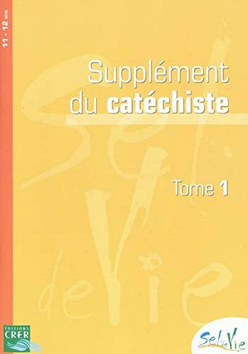 Sel de vie - 11/13 ans - supplement catechiste tome 1 book