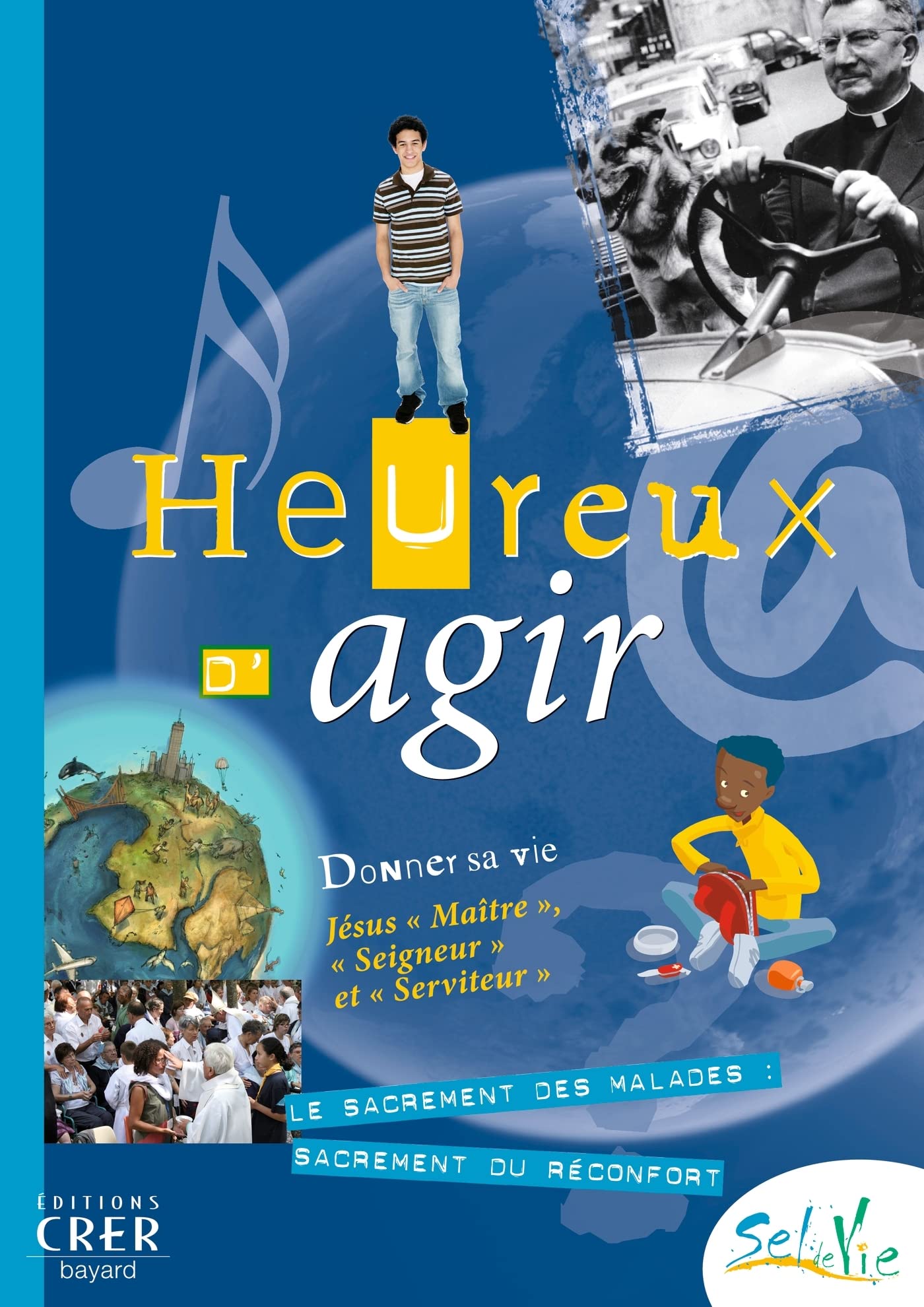 Sel de Vie - 11/13 ans- Heureux d'agir book