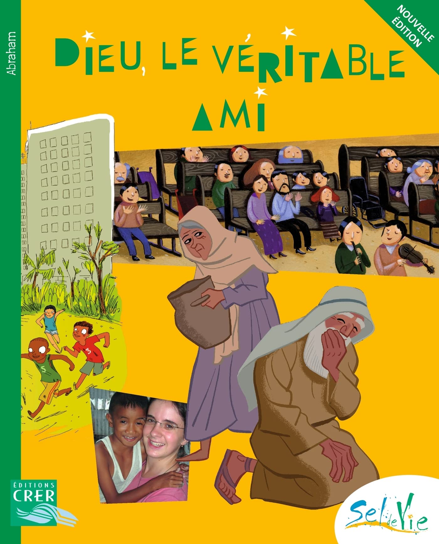 Sel de Vie - 9/11 ans - Dieu le véritable ami book