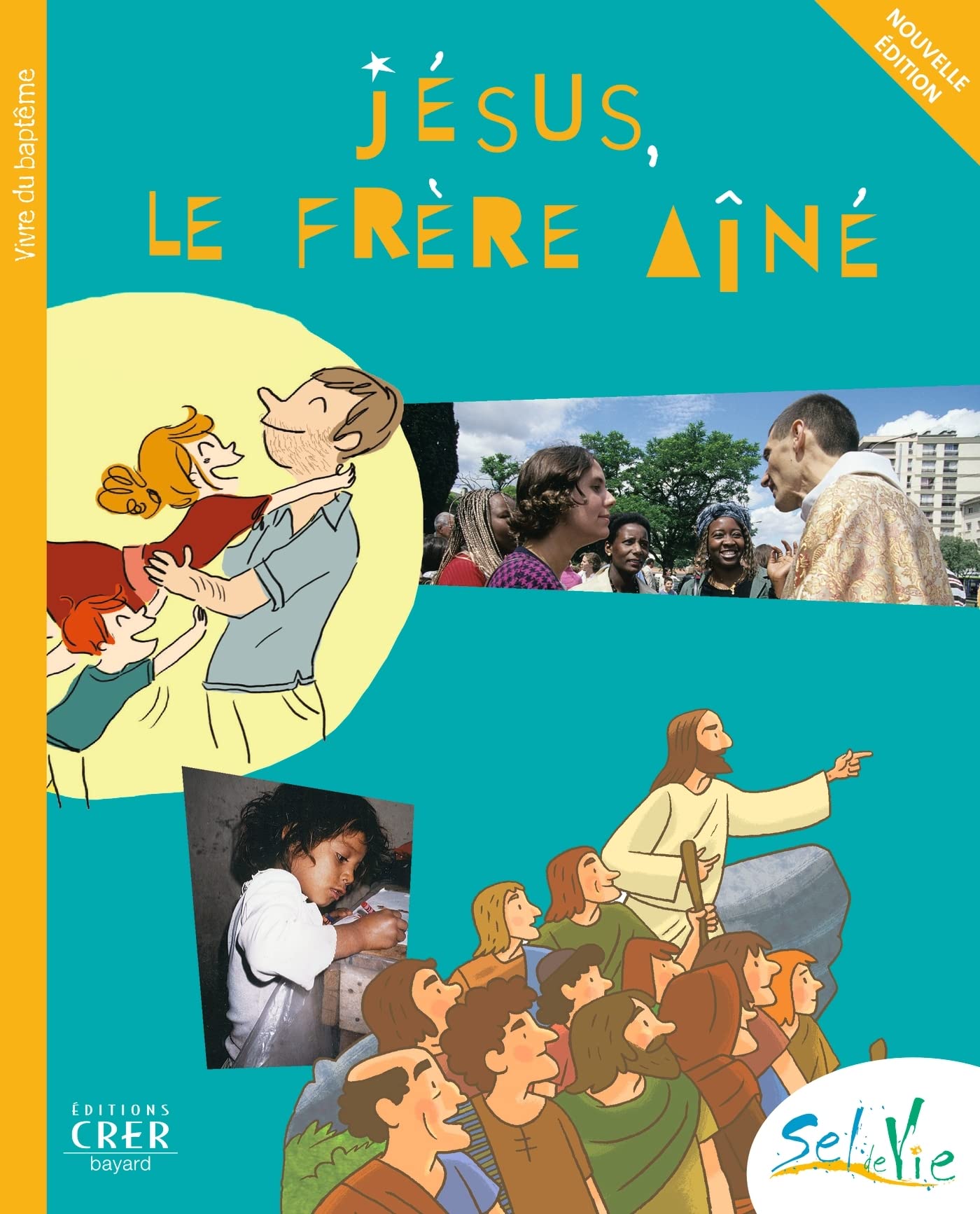 Sel de Vie - 9/11 ans - Jésus le frére aîné book