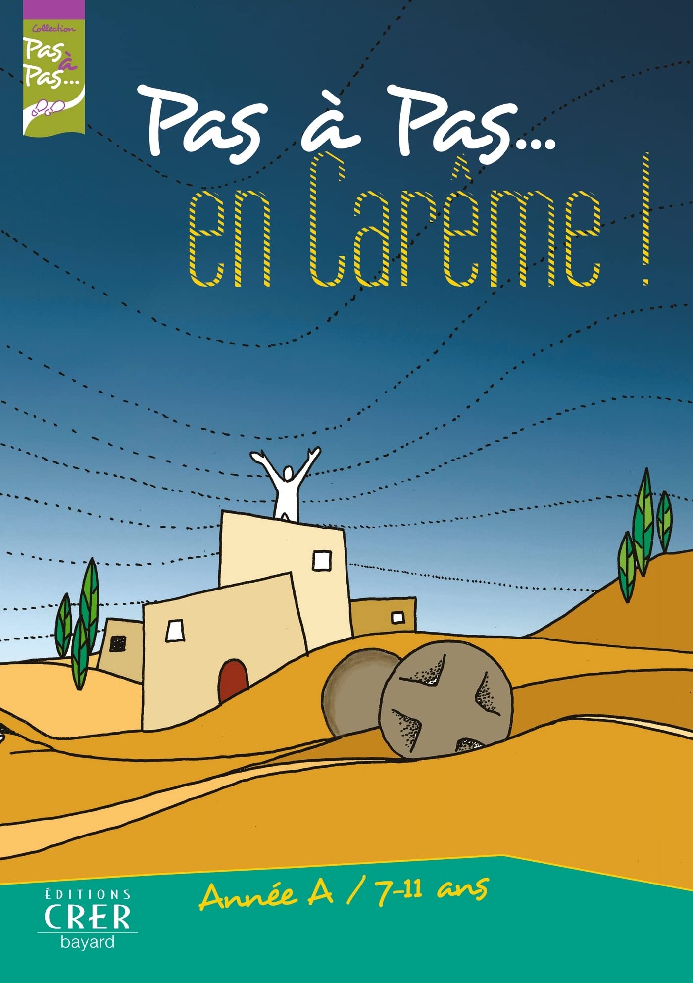 Pas à Pas... En Carême ! - Année A - Livret de l'enfant book