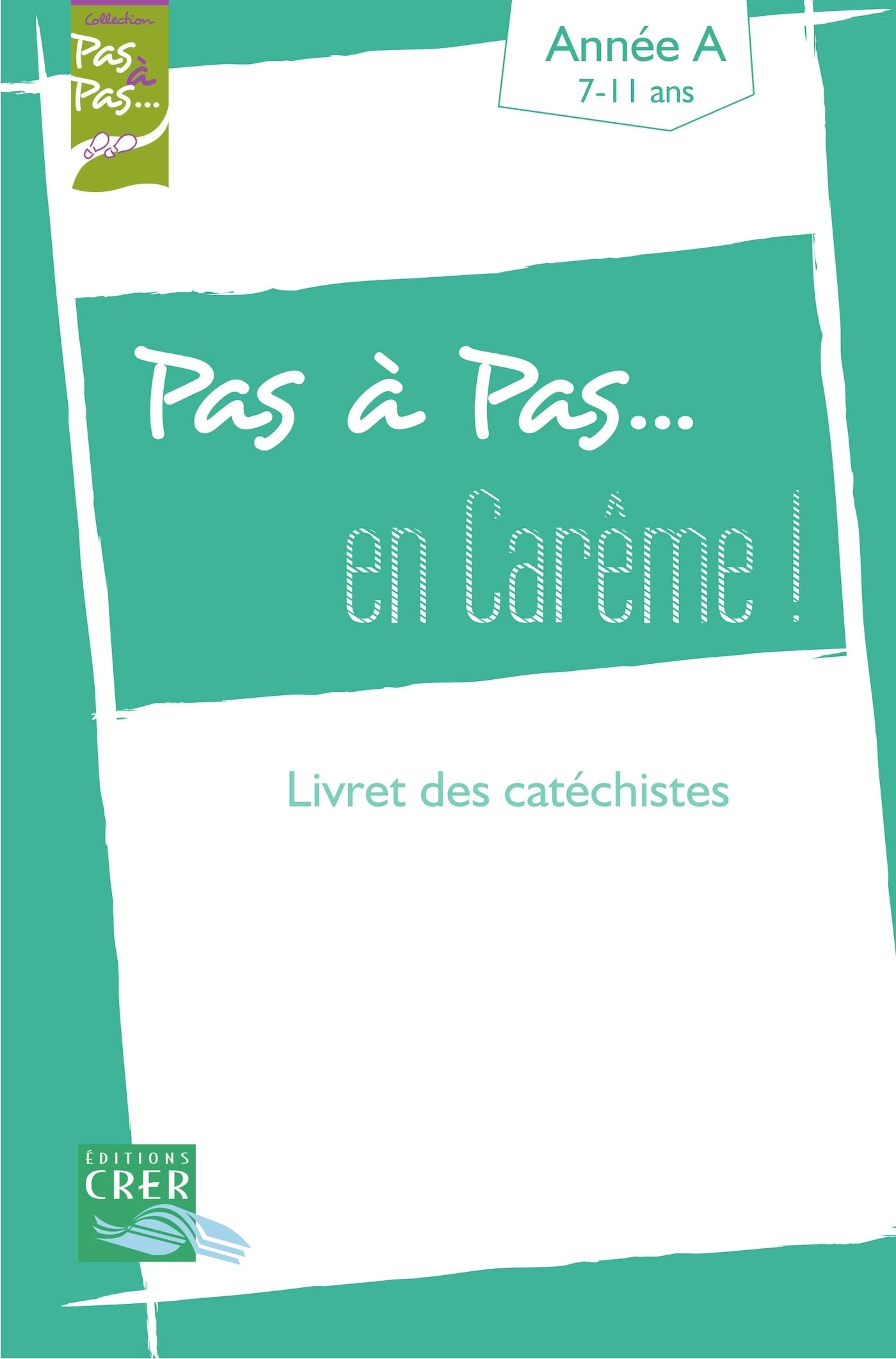 Pas a pas... en careme ! - année a - livret des catéchistes book