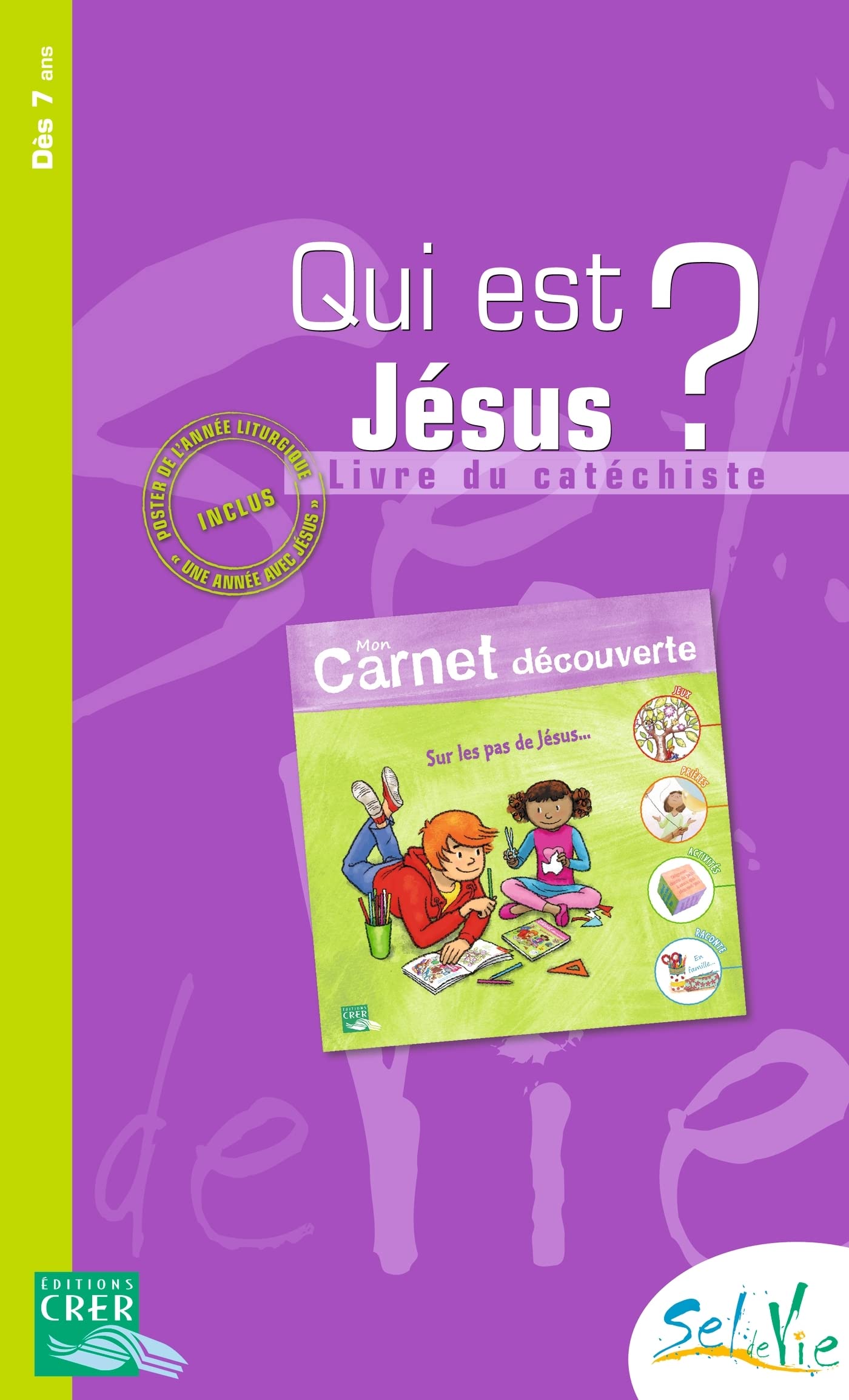 Sel de vie - 7/9 ans - Qui est Jésus? Livre du catéchiste mon carnet de découverte book