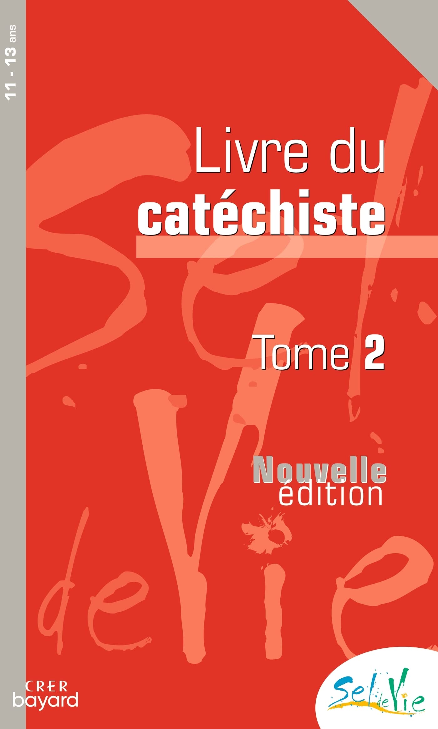 Sel de vie - 11/13 ans - Catéchiste tome 2 book