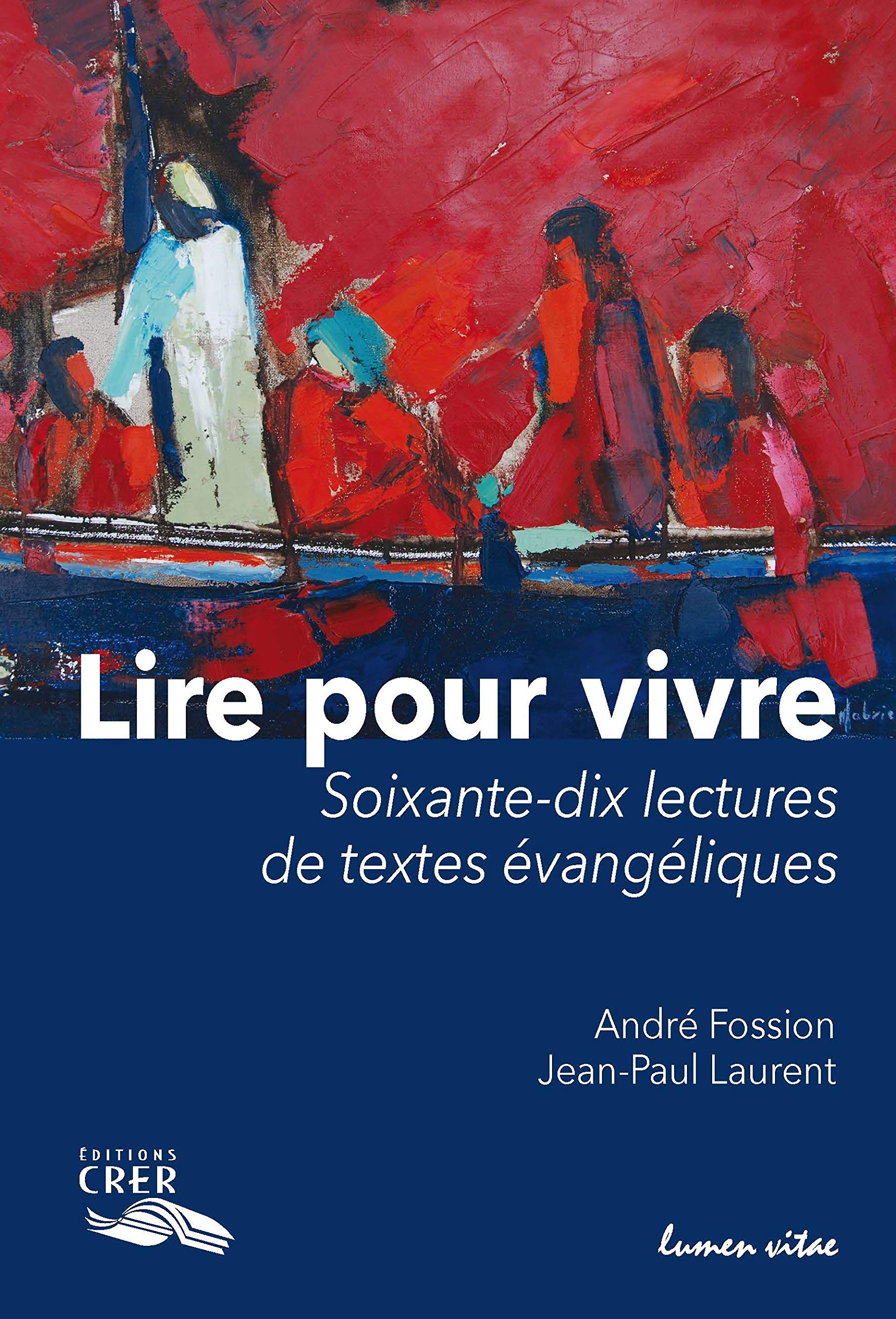 Lire pour vivre - editions crer/lumen vitae Religion & Esotericism