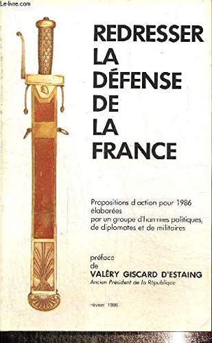 Redresser la défense de la France : Propositions d'action pour 1986 Books