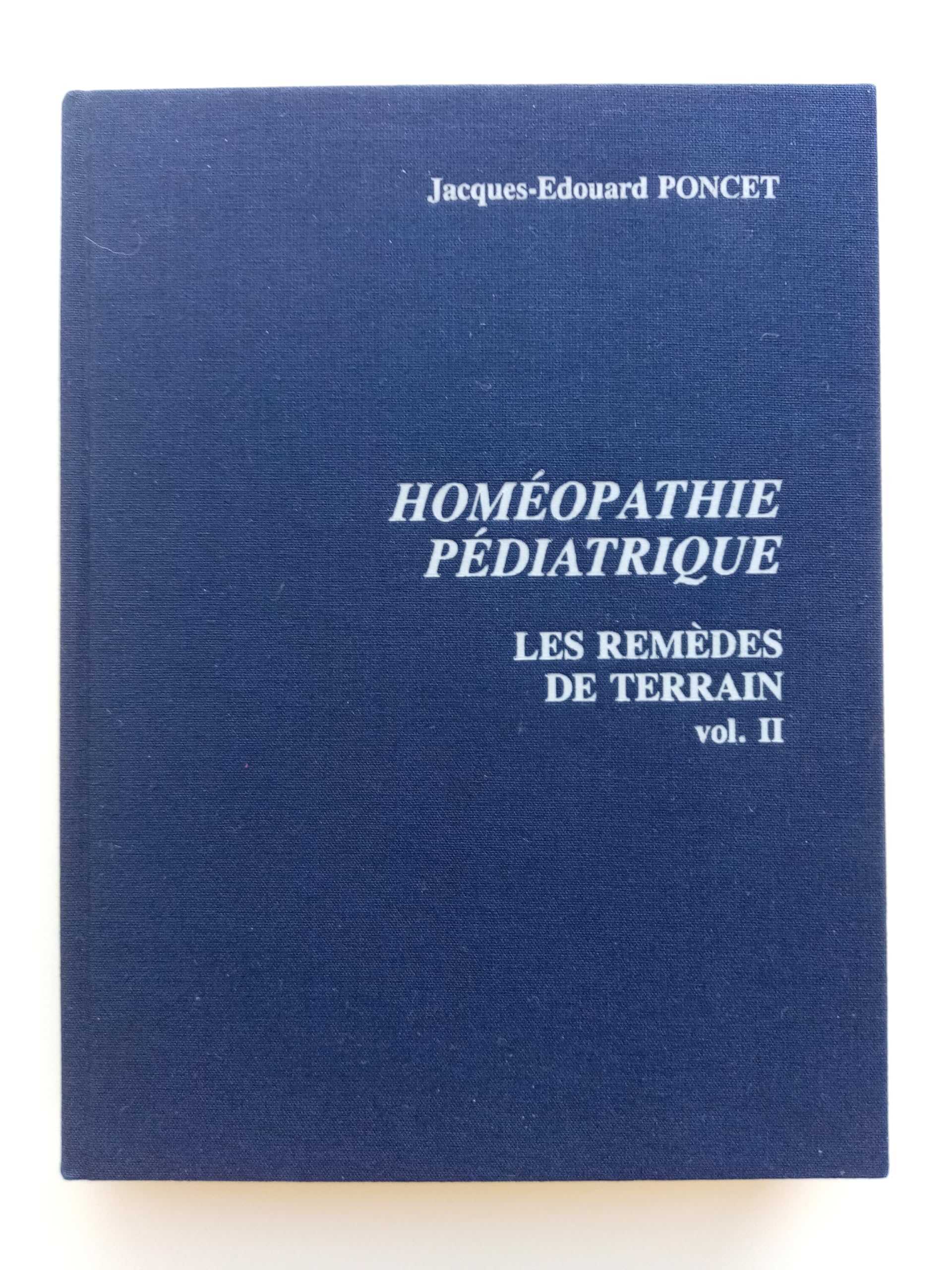 Homéopathie pédiatrique. Vol. 2. Les Remèdes de terrain book
