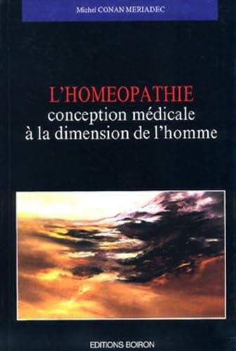L'Homéopathie conception médicale à la dimension de l'homme Books