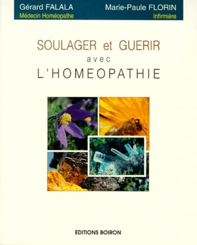 Soulager et guérir avec l'homéopathie book