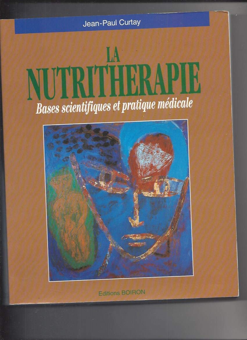 LA NUTRITHERAPIE.: Bases scientifiques et pratique médicale book