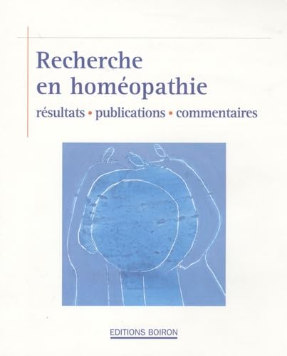 Recherche en homéopathie: Résultats, publications, commentaires book