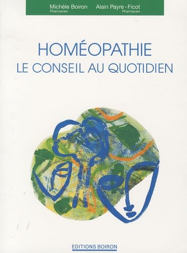 Homéopathie: Le conseil au quotidien book