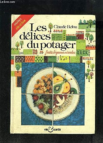 Les Délices du potager (Collection Parfums de vie) Books