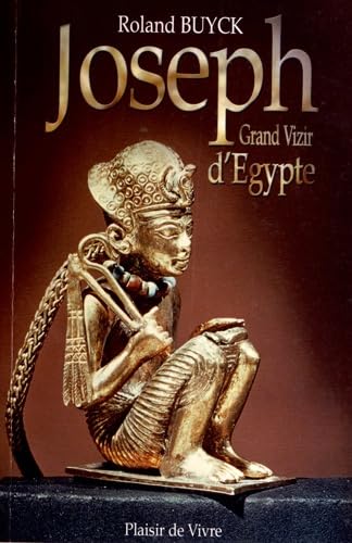 Joseph, grand vizir d'Egypte book