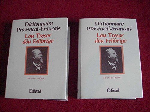 Lou Tresor dou Felibridge : 01 : Dictionnaire provençal-français book