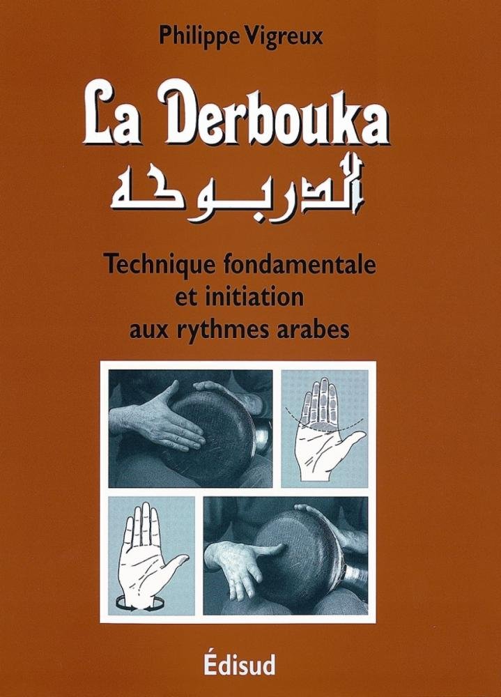 La Derbouka : Technique fondamentale et initiation aux rythmes arabes book