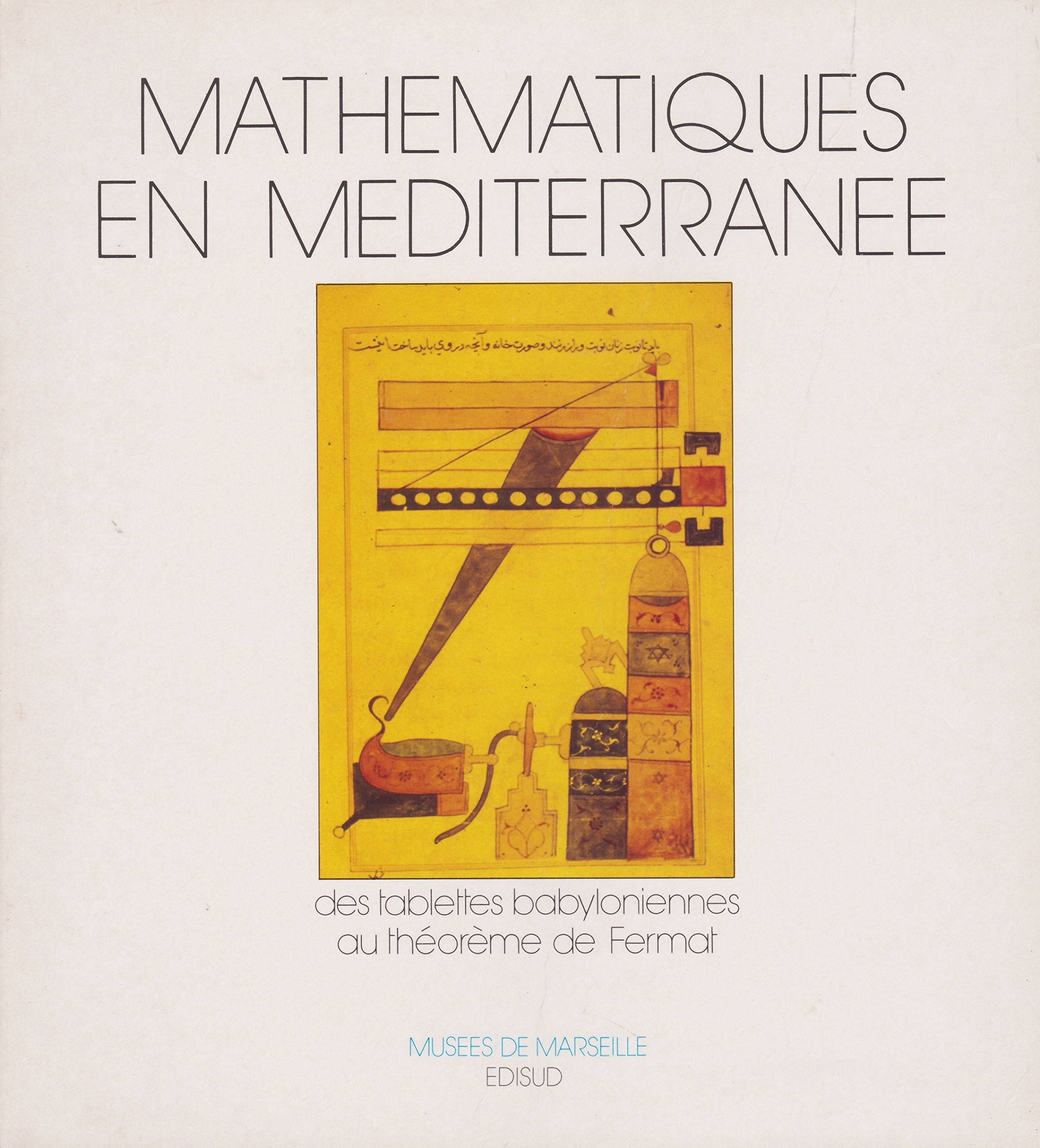 Mathématiques en Méditerranée: Des tablettes babyloniennes au théorème de Ferma book