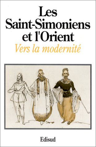 Les Saint-simoniens et l'Orient : vers la modernité book