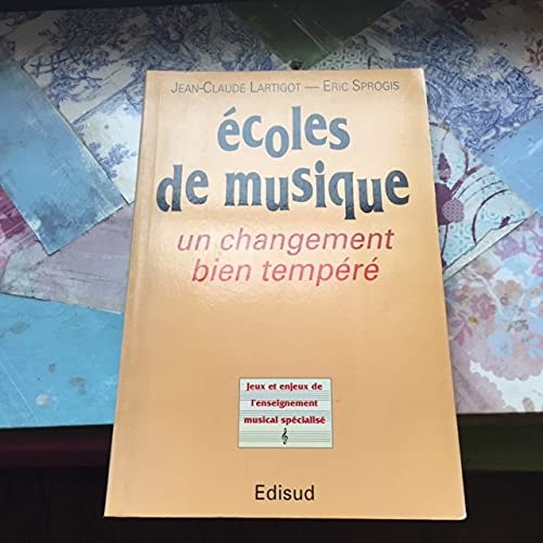 Ecoles De Musique. Un Changement Bien Tempere book